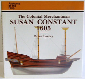 The Colonial Merchantman "Susan Constant", 1605