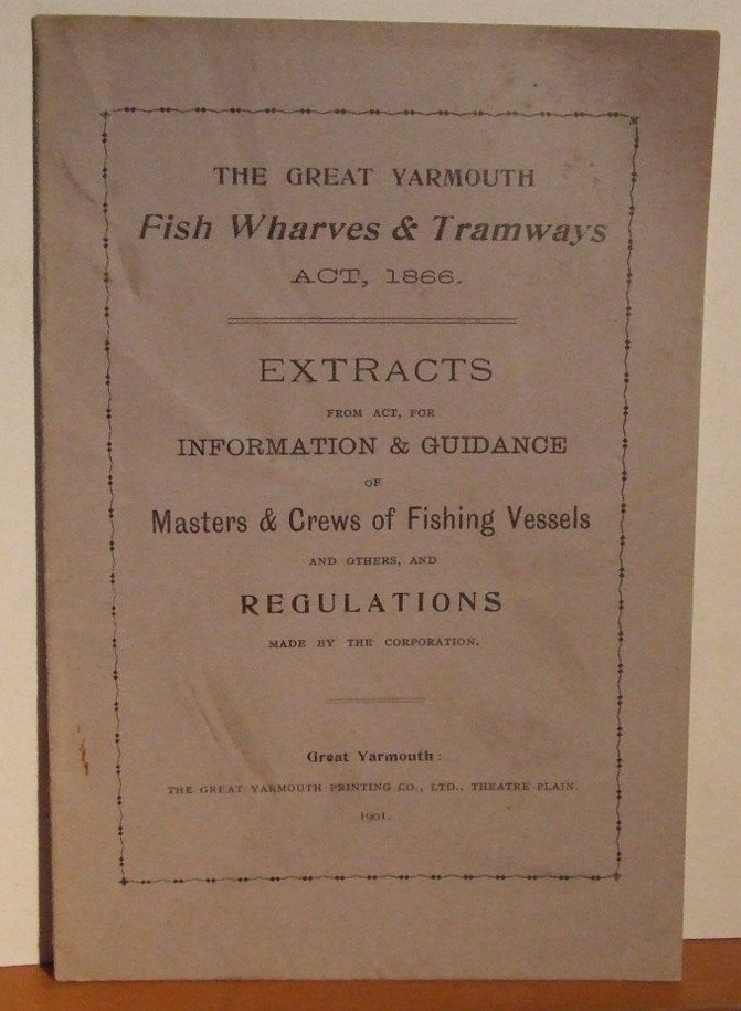 The Great Yarmouth Fish Wharves & Tramways Act, 1866