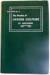 The Practice of Oyster Culture at Arcachon